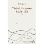 Yüzünü Herkesten Saklar Gibi - Leyla İpekçi - H Yayınları