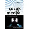 Çocuk ve Medya - Selda İçin Akçalı - Nobel Akademik Yayıncılık