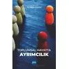 Toplumsal Hayatta Ayrımcılık - Ali Rıza Erdem - Nobel Akademik Yayıncılık