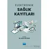 Elektronik Sağlık Kayıtları - Kolektif - Nobel Akademik Yayıncılık