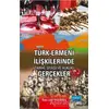 Türk-Ermeni İlişkilerinde Tarihi, Siyasi ve Hukuki Gerçekler