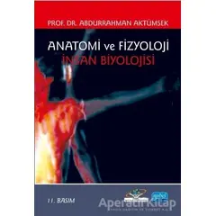 Anatomi ve Fizyoloji - Abdurrahman Aktümsek - Nobel Akademik Yayıncılık