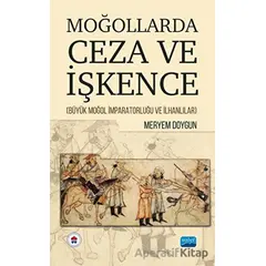 Moğollarda Ceza ve İşkence (Büyük Moğol İmparatorluğu Ve İlhanlılar)