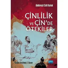 Çinlilik ve Çinde Ötekiler - Abdürreşit Celil Karluk - Nobel Akademik Yayıncılık