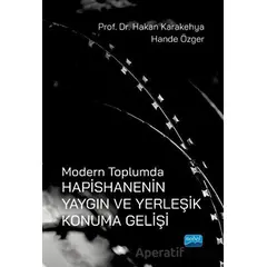 Modern Toplumda Hapishanenin Yaygın Ve Yerleşik Konuma Gelişi