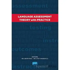 Language Assessment - Theory With Practice - Kolektif - Nobel Akademik Yayıncılık