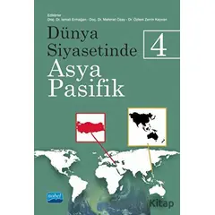 Dünya Siyasetinde Asya - Pasifik 4 - Kolektif - Nobel Akademik Yayıncılık