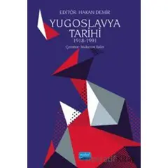 Yugoslavya Tarihi 1918-1991 - Kolektif - Nobel Akademik Yayıncılık
