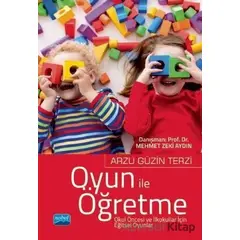 Oyun ile Öğretme Okul Öncesi ve İlkokullar İçin Eğitsel Oyunlar