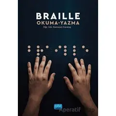 Braille Okuma Yazma - Ramazan Karataş - Nobel Akademik Yayıncılık