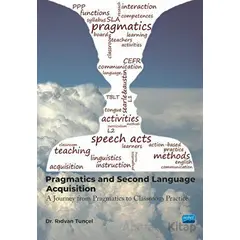 Pragmatics and Second Language Acquisition - Rıdvan Tunçel - Nobel Akademik Yayıncılık