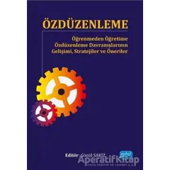 Özdüzenleme - Öğrenmeden Öğretime Özdüzenleme Davranışlarının Gelişimi, Stratejiler ve Öneriler