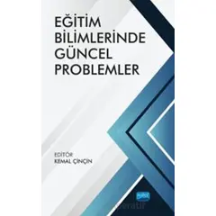 Eğitim Bilimlerinde Güncel Problemler - Kolektif - Nobel Akademik Yayıncılık