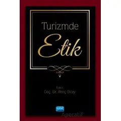 Turizmde Etik - Atınç Olcay - Nobel Akademik Yayıncılık