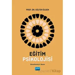 Eğitim Psikolojisi - Gülten Ülgen - Nobel Akademik Yayıncılık