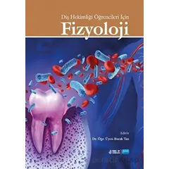 Diş Hekimliği Öğrencileri İçin Tıbbi Fizyoloji - Burak Tan - Nobel Akademik Yayıncılık