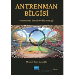 Antrenman Bilgisi - Mehmet İhsan Çakıroğlu - Nobel Akademik Yayıncılık