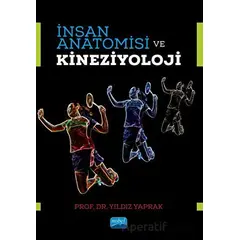 İnsan Anatomisi ve Kineziyoloji - Yıldız Yaprak - Nobel Akademik Yayıncılık