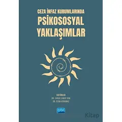 Ceza İnfaz Kurumlarında Psikososyal Yaklaşımlar - Kolektif - Nobel Akademik Yayıncılık