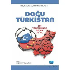 Doğu Türkistan - Kumakura Jun - Nobel Akademik Yayıncılık