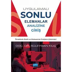 Uygulamalı Sonlu Elemanlar Analizine Giriş - Süleyman Kılıç - Nobel Akademik Yayıncılık