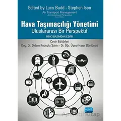 Hava Taşımacılığı Yönetimi - Uluslararası Bir Perspektif - Kolektif - Nobel Akademik Yayıncılık