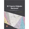 El Yapımı Kağıdın Serüveni - H. Turgay Ünalan - Nobel Bilimsel Eserler