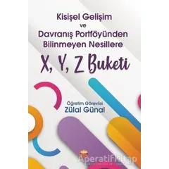 Kişisel Gelişim ve Davranış Portföyünden Bilinmeyen Nesillere X, Y, Z Buketi