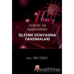 COVID-19 Salgınının İşletme Dünyasına Yansımaları - İpek Cebeci - Nobel Bilimsel Eserler