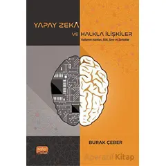 Yapay Zeka ve Halkla İlişkiler - Burak Çeber - Nobel Bilimsel Eserler