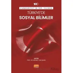 Cumhuriyet’in 100. Yılında Türkiye’de Sosyal Bilimler - Kolektif - Nobel Bilimsel Eserler
