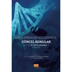 Gıda Mikrobiyolojisinde Güncel Konular - Kolektif - Nobel Bilimsel Eserler