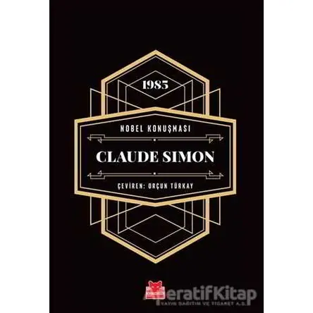 Nobel Konuşması - Claude Simon - Claude Simon - Kırmızı Kedi Yayınevi