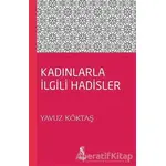 Kadınla İlgili Hadisler - Yavuz Köktaş - İnsan Yayınları