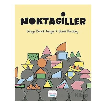 Noktagiller - Saniye Bencik Kangal - Turta Kitap