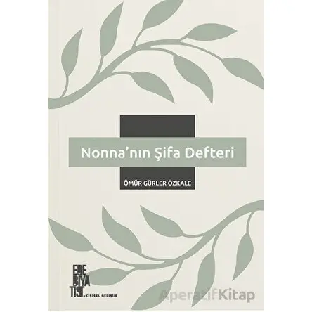 Nonna’nın Şifa Defteri - Ömür Gürler Özkale - Edebiyatist