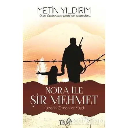 Nora ile Şir Mehmet - Metin Yıldırım - Truva Yayınları