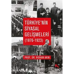 Türkiye’nin Siyasal Gelişmeleri (1876-1923) - Kolektif - Nora Kitap