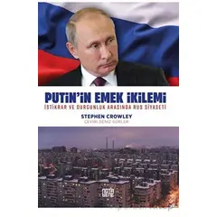 Putin’in Emek İkilemi - Stephen Crowley - Nota Bene Yayınları