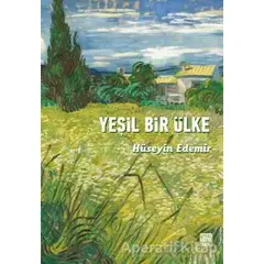 Yeşil Bir Ülke - Hüseyin Edemir - Nota Bene Yayınları