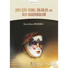 Şan İçin Temel Bilgiler ve Ses Egzersizleri - Asena Gözen Baltacıoğlu - Müzik Eğitimi Yayınları