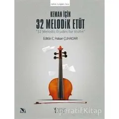 Keman için 32 Melodik Etüt - C. Hakan Çuhadar - Müzik Eğitimi Yayınları