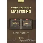 Müzik Yapımında Mastering - Erman Aydöner - Müzik Eğitimi Yayınları
