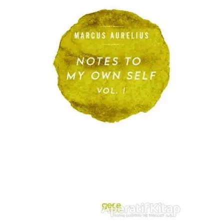 Notes To My Own Self Vol.1 - Marcus Aurelius - Gece Kitaplığı