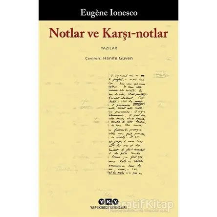 Notlar ve Karşı-notlar - Eugene Ionesco - Yapı Kredi Yayınları