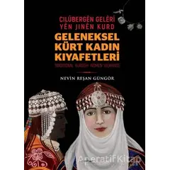 Geleneksel Kürt Kadın Kıyafetleri - Cilübergen Geleri yen Jinen Kurd