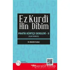 Ez Kurdi Hin Dibim - Pratik Kürtçe Dersleri 2 - Abdullah İncekan - Nubihar Yayınları