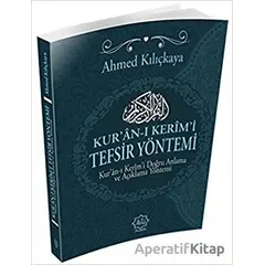 Kuran-ı Kerim Tefsir Yöntemi - Ahmed Kılıçkaya - Nuhbe Yayınevi