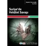 Suriye’de Vekalet Savaşı - İsa Eren - Önsöz Yayıncılık