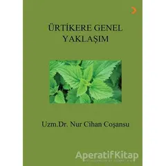 Ürtikere Genel Yaklaşım - Nur Cihan Coşansu - Cinius Yayınları